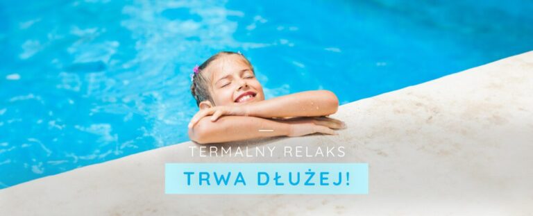 Termalny relaks trwa dłużej